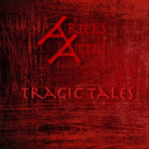 Ariel's Attic : Tragic Tales